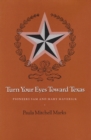 Turn Your Eyes Toward Texas : Pioneers Sam and Mary Maverick - Book