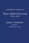 A Centennial History of Texas A&M University, 1876-1976 - Book