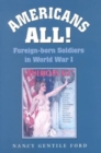 Americans All! : Foreign-born Soldiers in World War I - Book