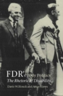 FDR's Body Politics : The Rhetoric of Disability - Book