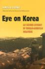 Eye on Korea : An Insider Account of Korean-American Relations - Book