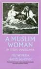 A Muslim Woman in Tito's Yugoslavia - Book
