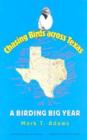 Chasing Birds across Texas : A Birding Big Year - Book