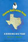 Chasing Birds across Texas : A Birding Big Year - Book