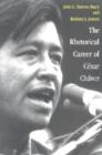 The Rhetorical Career of Cesar Chavez - Book