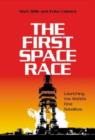 The First Space Race : Launching the World's First Satellites - Book