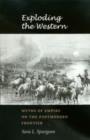 Exploding the Western : Myths of Empire on the Postmodern Frontier - Book