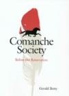 Comanche Society : Before the Reservation - Book