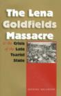 The Lena Goldfields Massacre and the Crisis of the Late Tsarist State - Book