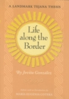 Life Along the Border : A Landmark Tejana Thesis - Book