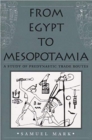 From Egypt to Mesopotamia : A Study of Predynastic Trade Routes - Book
