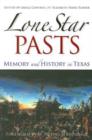 Lone Star Pasts : Memory and History in Texas - Book