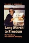 Long March to Freedom : The True Story of a Colombian Kidnapping - Book