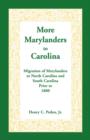 More Marylanders to Carolina : Migration of Marylanders to North Carolina and South Carolina Prior to 1800 - Book