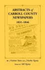 Abstracts of Carroll County Newspapers, 1831-1846 - Book