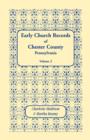 Early Church Records of Chester County, Pennsylvania. Volume 2 - Book