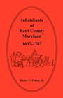 Inhabitants of Kent County, Maryland, 1637-1787 - Book