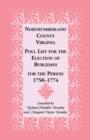 Northumberland County, Virginia Poll List for the Election of Burgesses for the Period 1750-1774 - Book
