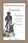 Revolutionary Patriots of Frederick County, Maryland, 1775-1783 - Book