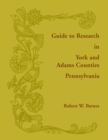 Guide to Research in York and Adams Counties, Pennsylvania - Book