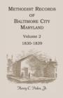 Methodist Records of Baltimore City, Maryland, Volume 2, 1830-1839 - Book