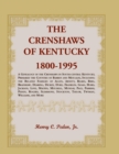 The Crenshaws of Kentucky, 1800-1995 : A Genealogy of the Crenshaws in South-central Kentucky, Primarily the Counties of Barren and Metcalfe, Including the Related Families of Allen, Arnett, Beard, Bi - Book