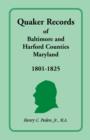 Quaker Records of Baltimore and Harford Counties, Maryland, 1801-1825 - Book
