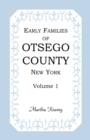 Early Families of Otsego County, New York, Volume 1 - Book