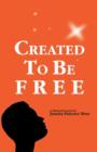 Created to Be Free : A Historical Novel about One American Family - Book