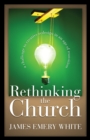 Rethinking the Church : A Challenge to Creative Redesign in an Age of Transition - eBook