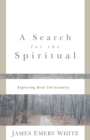 A Search for the Spiritual : Exploring Real Christianity - eBook