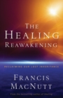 The Healing Reawakening : Reclaiming Our Lost Inheritance - eBook