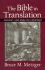 The Bible in Translation : Ancient and English Versions - eBook