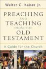 Preaching and Teaching from the Old Testament : A Guide for the Church - eBook