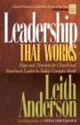 Leadership That Works : Hope and Direction for Church and Parachurch Leaders in Today's Complex World - eBook