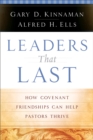 Leaders That Last : How Covenant Friendships Can Help Pastors Thrive - eBook