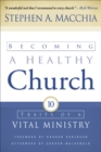 Becoming a Healthy Church : Ten Traits of a Vital Ministry - eBook