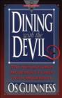 Dining with the Devil : The Megachurch Movement Flirts with Modernity - eBook