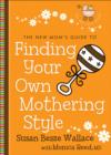 The New Mom's Guide to Finding Your Own Mothering Style (The New Mom's Guides) - eBook