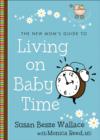 The New Mom's Guide to Living on Baby Time (The New Mom's Guides) - eBook