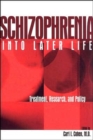 Schizophrenia Into Later Life : Treatment, Research, and Policy - Book