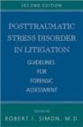 Posttraumatic Stress Disorder in Litigation : Guidelines for Forensic Assessment - Book