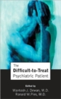 The Difficult-to-Treat Psychiatric Patient - Book