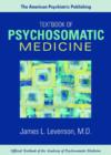The American Psychiatric Publishing Textbook of Psychosomatic Medicine - Book