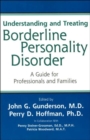 Understanding and Treating Borderline Personality Disorder : A Guide for Professionals and Families - Book