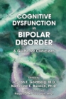 Cognitive Dysfunction in Bipolar Disorder : A Guide for Clinicians - Book
