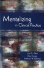 Mentalizing in Clinical Practice - Book
