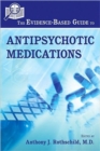 The Evidence-Based Guide to Antipsychotic Medications - Book
