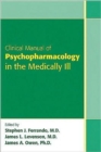 Clinical Manual of Psychopharmacology in the Medically Ill - Book