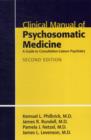 Clinical Manual of Psychosomatic Medicine : A Guide to Consultation-Liaison Psychiatry - Book